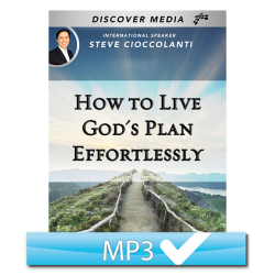 How to Live God's Plan Effortlessly